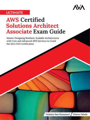 cover image of Ultimate AWS Certified Solutions Architect Associate Exam Guide